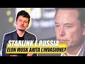 Starlink e Russia: Elon Musk aiuta lâ€™invasione?