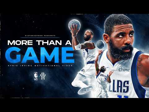 Kyrie Irving - MORE THAN A GAME - Motivational Video