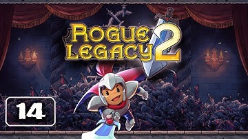 Rogue Legacy 2 [14] | Live Stream Runs