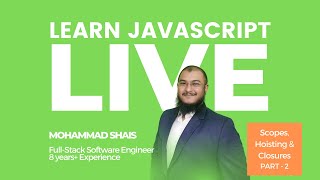 JavaScript Bootcamp Program - Scopes, Hoisting & Closures PART - 2 [RECORDED]