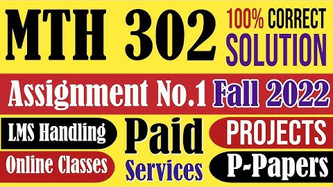 MTH302 Assignment 1 Fall 2022 Solution|MTH 302|Assignment|Fall 2022|Solution|future|present|value.