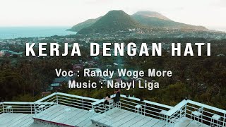LAGU JOGET TERBARU - KERJA DENGAN HATI (MSPR) VOCAL RANDY WOGE MORE
