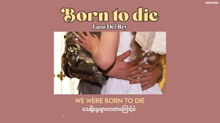[MMSUB] Born to die - Lana Del Rey