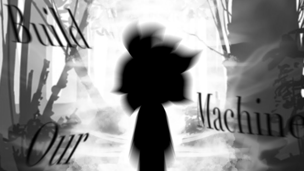 Build Our Machine WolfRoninGreyson Remix