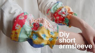 【アームカバー  (ショート丈)】作り方　オーバーロックなし 2枚仕立て/はぎれソーイング/diy short armsleeve