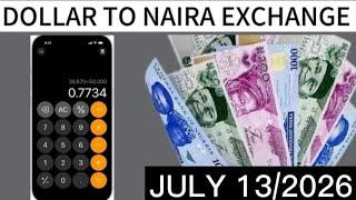 $USD Exchange Rate|Dollar to Naira|- Foreign Currency TODAY| NIGERIA|July 13/2026