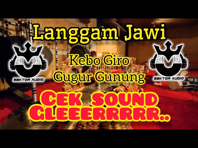 CEK SOUND VIRALL❗❗❗ BASS GLERRR.. // Langgam Jawi KEBO GIRO GUGUR GUNUNG // SEKTOR AUDIO. class=