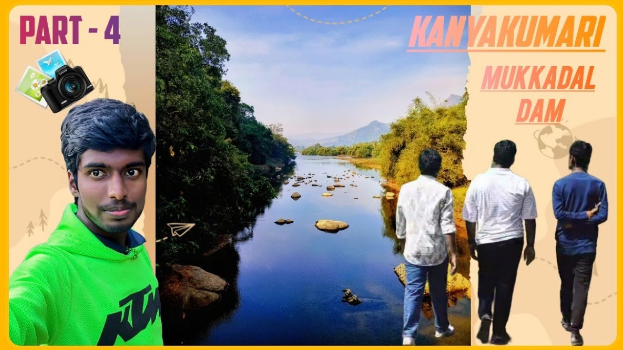 கன்னியாகுமரி போனா இந்த இடத்தை மிஸ் பண்ணிடாதீங்க! | Mukkadal Dam Vlog 