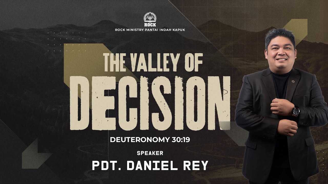 LEMBAH KEPUTUSAN | Kingdom Celebration GBI ROCK Pantai Indah Kapuk | Pdt. Daniel Rey