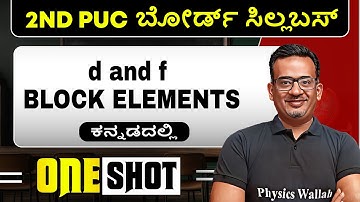 d & f BLOCK ELEMENTS in 1 Shot | Chemistry | 2nd PUC
