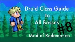 #8 Mod of Redemption Druid Class Guide ~ Seed of Infection ~ All Bosses ~ Terraria