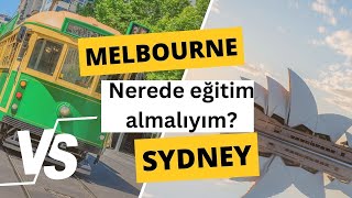 Avustralya'da Sydney'de mi Melbourne'de mi eğitim almalıyım?