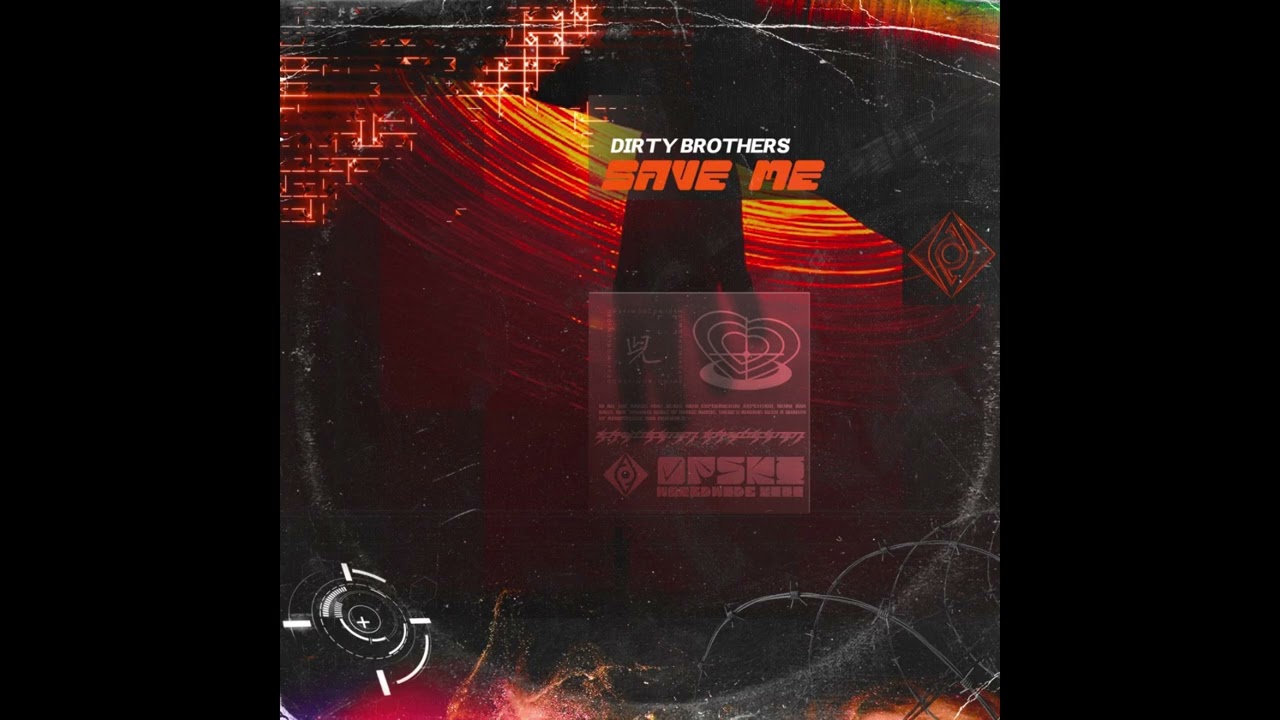 Dirty Brothers - Save Me