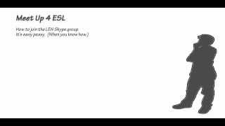 How to Join the Learn English Network Skype group(To join our Skype sessions you need to be an active member of the forum, you need a Skype account (of course) and you need to be a contact of ours in Skype., 2013-11-21T17:37:27.000Z)