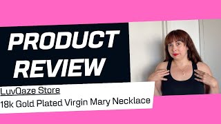 LuvQaze Store 18k Gold Plated Virgin Mary Necklace REVIEW!