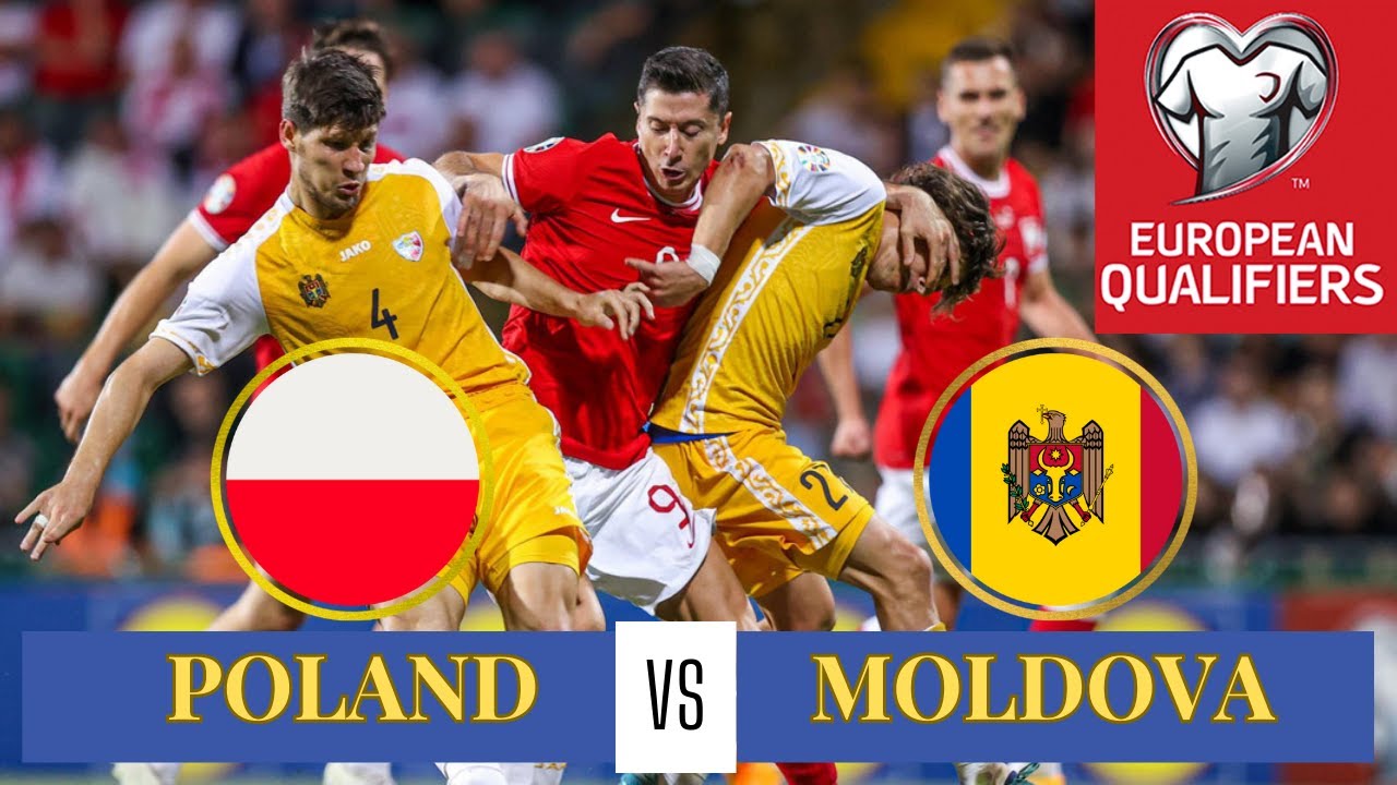 ROAD TO EURO 2024 QUALIFIKATION ROUND POLAND VS MOLDOVA / POLSKA VS