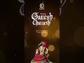 Ganesh Chaturthi #ganesh #ganeshchaturthi #ganeshutsav