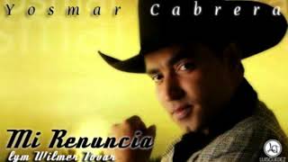 Yosmar Cabrera | Mi Renuncia