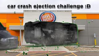 Car crash ejection challenge