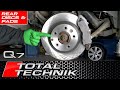 How to change rear brake discs rotors  pads  audi q7 also touareg  cayenne