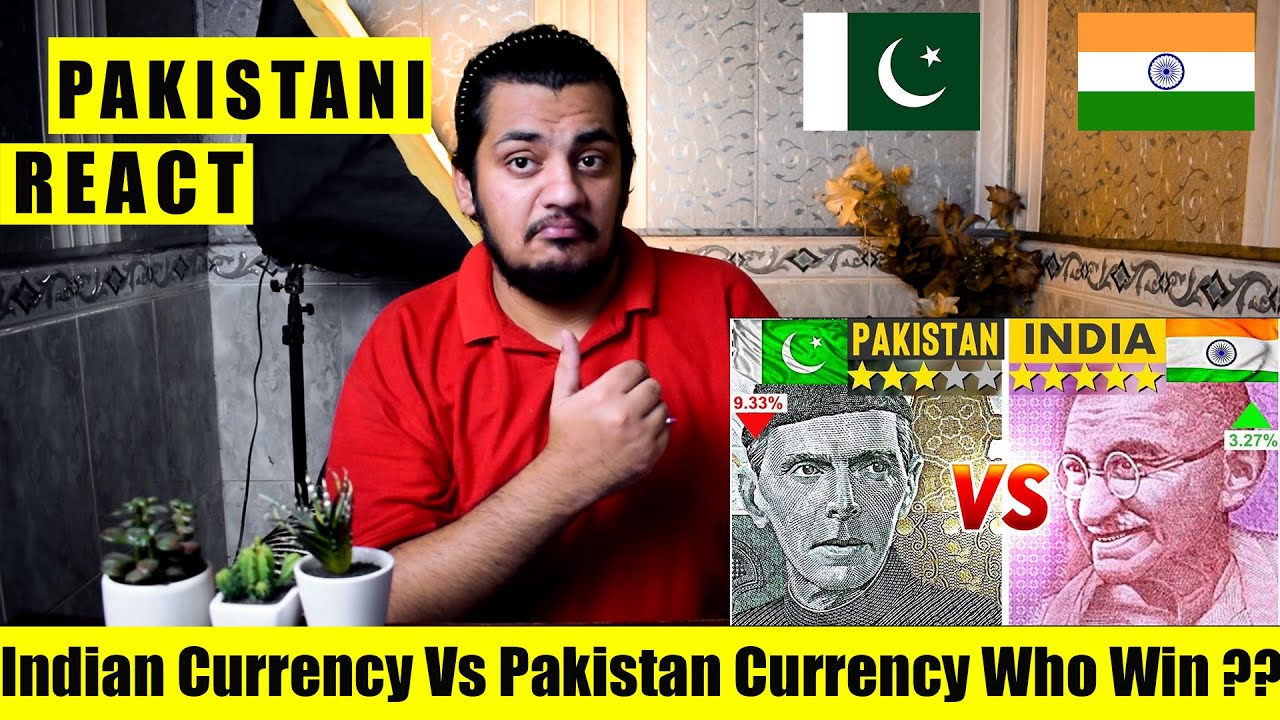 Pakistani Reaction to Indian Currency Vs Pakistan Currency ...