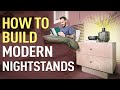 How to Build Modern Nightstands