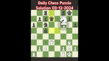 Daily Chess Puzzle Solution from chess.com, Date:- 03-12-2024. Capture the Queen.