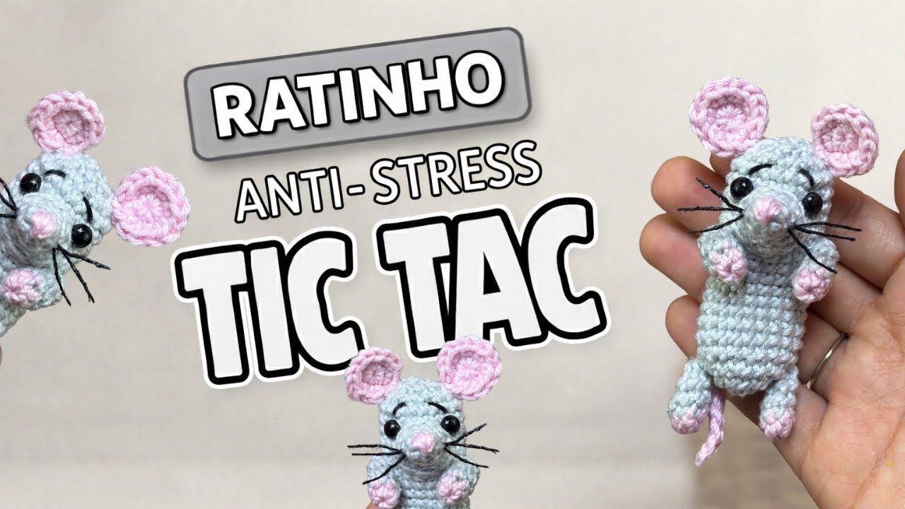 TIC TAC  🧶 | Ratinho Amigurumi Passo a Passo para Iniciantes