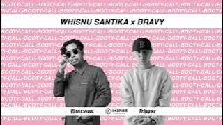 Whisnu Santika X Bravy - Booty Call
