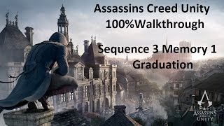 Assassins Creed Unity Sequence 3 Memory 1 100% Walkthrough