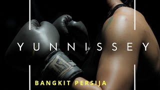 YUNNISSEY | BANGKIT PERSIJA | OFFICIAL VIDEO