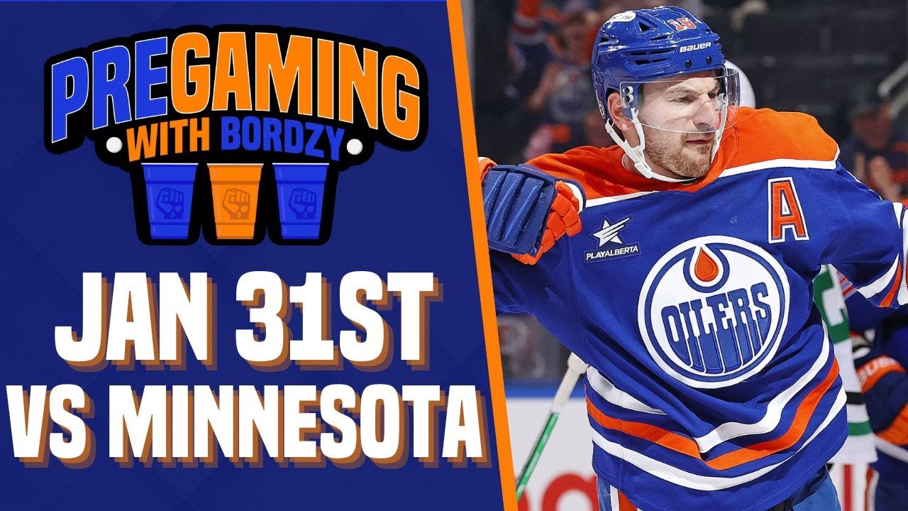 THE EDMONTON OILERS HOST THE MINNESOTA WILD | PREGAMING WITH BORDZY