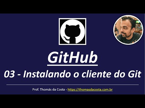 [GITHUB - 03] - Instalando o cliente do Git
