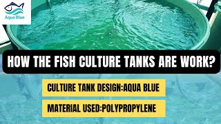 How the Fish culture tanks are Work
