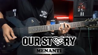 Our Story - Menanti ( Guitar Cover )