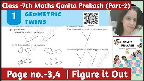 Class 7 Maths | Ganita Prakash Part-2 | Chapter 1 – Geometry Twins | Page no - 3,4 Figure IT Out