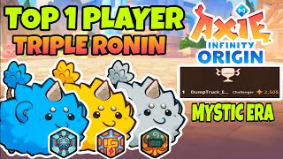 TOP 1 PLAYER USING TRIPLE RONIN IN SEASON 8 MYSTIC ERA | AXIE INFINITY ORIGINS