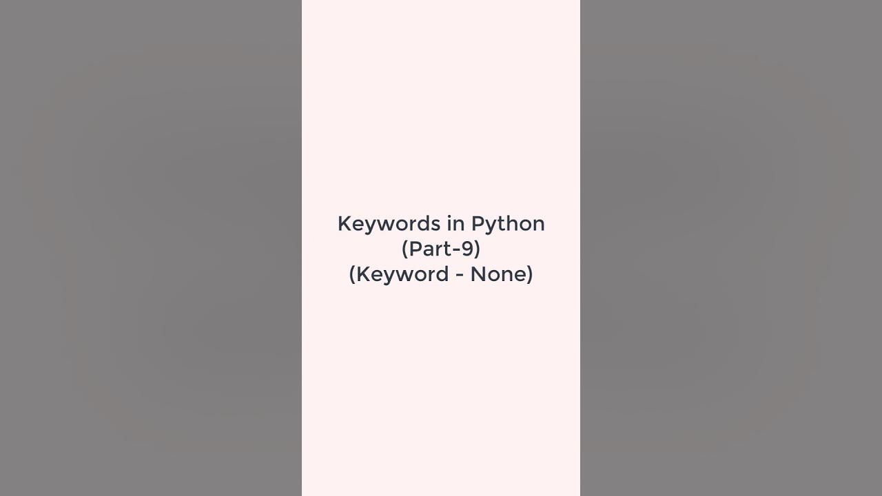 How to implement Keyword None in Python #pythonprogramming #shortvideo ...