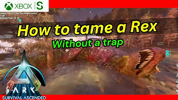 Ark Survival Ascended: How to tame a rex without a trap