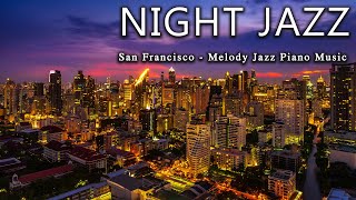 Night Jazz ☕ Los Angeles City ☕ Melody Jazz Piano Music ☕ Relaxing Ethereal Piano Jazz Instrumental