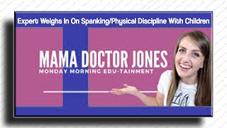 ✨ Dr. "Danielle Jones" aka "Mama Doctor Jones" Reveals the TRUTH About Spanking!