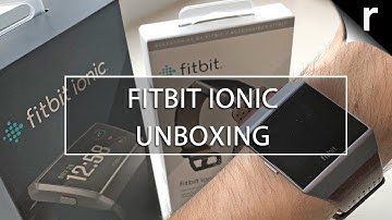 Fitbit Ionic Unboxing (UK): Sporty smartwatch w/leather strap