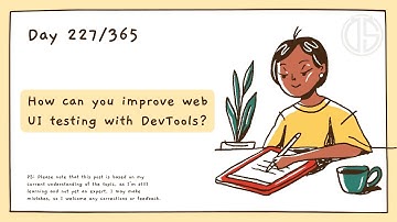 How to improve web UI testing using Chrome DevTools?