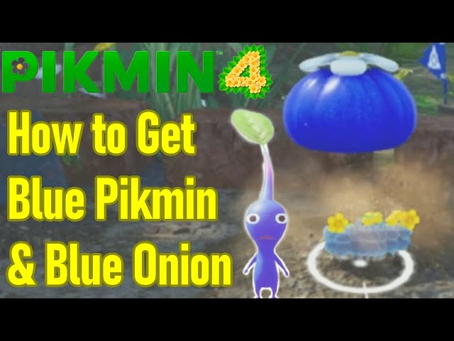 How to Get Blue Pikmin and the Blue Onion Early in Pikmin 4 - KeenGamer