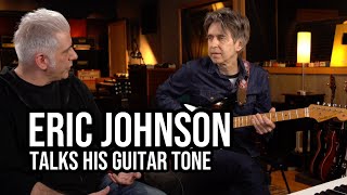 Eric Johnson Talks Guitar Tone