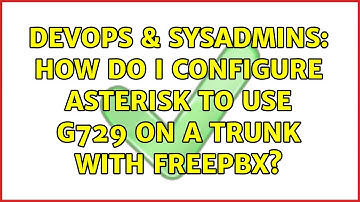DevOps & SysAdmins: How do I configure Asterisk to use G729 on a trunk with FreePBX?