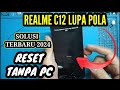 Cara Reset Realme C12 Lupa Pola Tanpa PC
