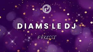 DIAMS LE DJ - POKESSI