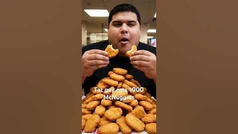 Fat guy eats 1000 McNuggets