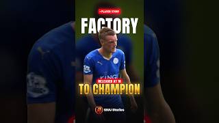 Released at 16. Factory Worker. Then Premier League Champion 😳 Jamie Vardy